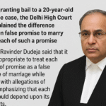 Difference Between “False Promise to Marry” and “Breach of Promise” While Granting Bail in Rape Case file 000000003998720887199f4edecceb89.png